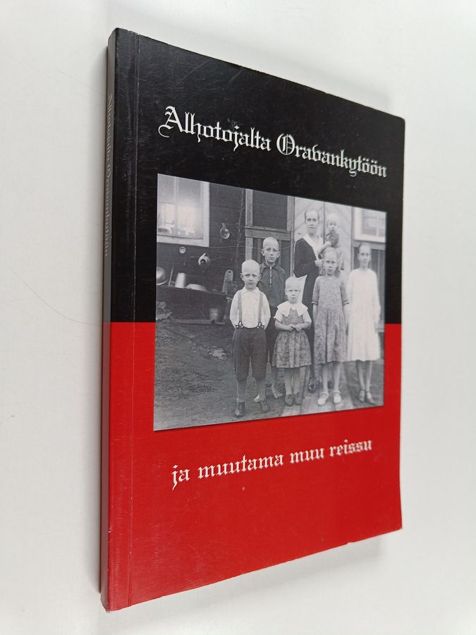 Alhotojalta Oravankytöön ja muutama muu reissu