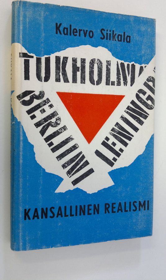 Kalervo Siikala : Kansallinen realismi : Suomen ongelmasta suurpolitiikan puristuksessa
