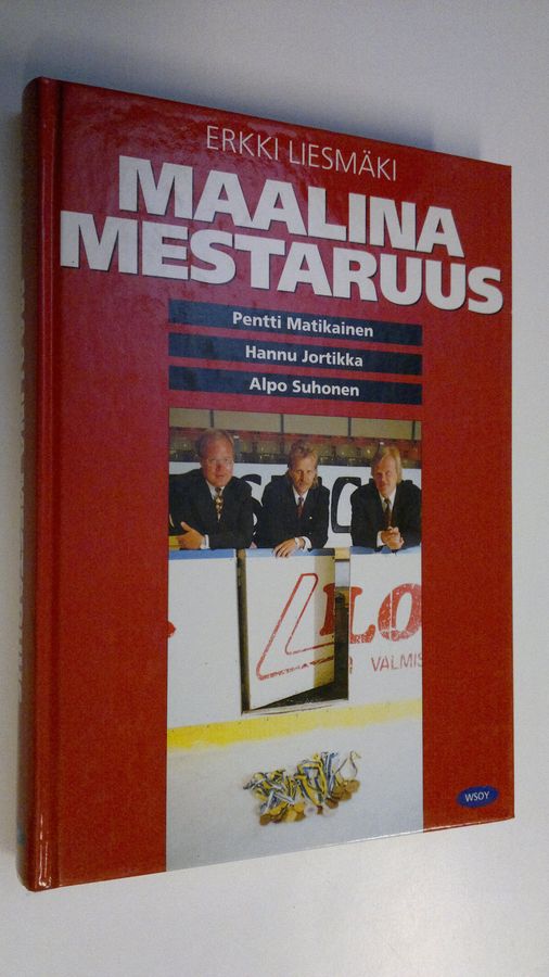 Erkki Liesmäki : Maalina mestaruus : Pentti Matikainen, Hannu Jortikka, Alpo Suhonen