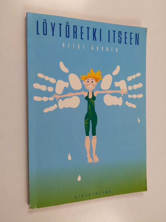 Heidi Ahonen : Löytöretki itseen : Musiikki, kuva ja liike itseilmaisun välineenä ja itsetuntemuksen lisääjänä