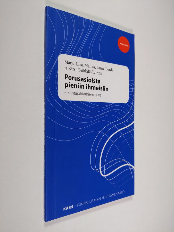 Perusasioista pieniin ihmeisiin