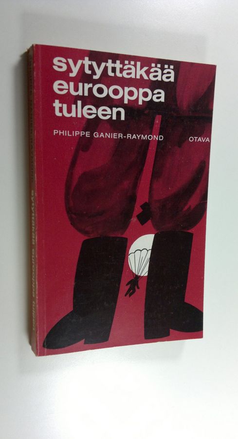 Philippe Ganier-Raymond : Sytyttäkää Eurooppa tuleen
