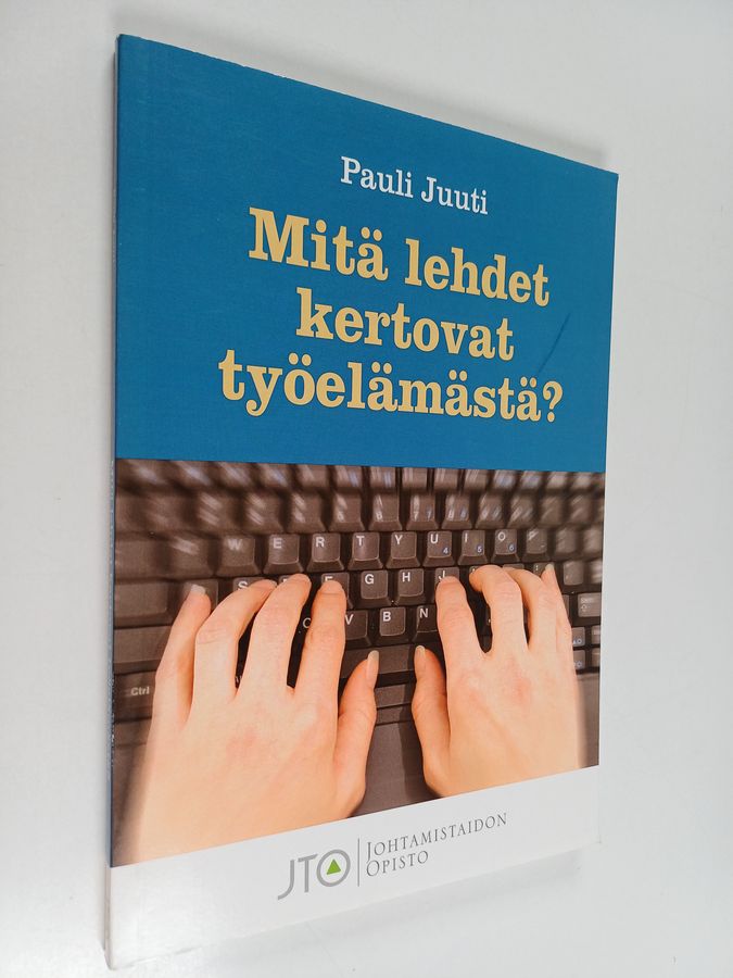 Mitä lehdet kirjoittavat työelämästä?