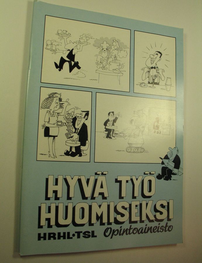 Hyvä työ huomiseksi