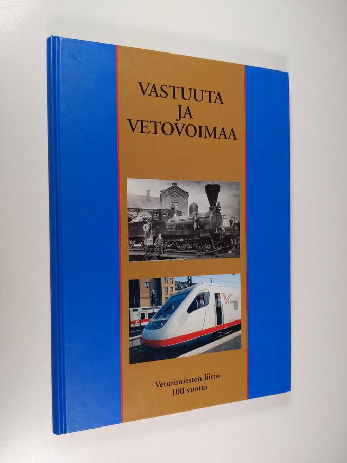 Risto (toim.) Holopainen : Vastuuta ja vetovoimaa : veturimiesten liitto 100 vuotta : katsaus Veturimiesten liiton toimimaan vuosilta 1898-1998