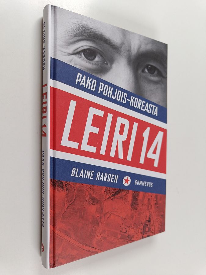 Blaine Harden : Leiri 14 : pako Pohjois-Koreasta