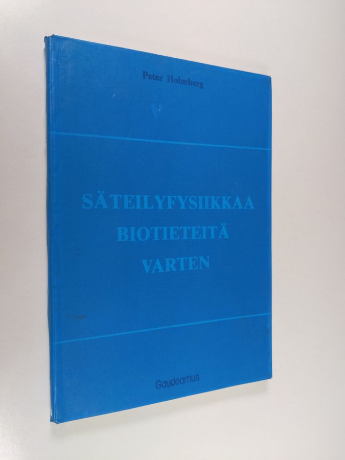 Säteilyfysiikkaa biotieteitä varten