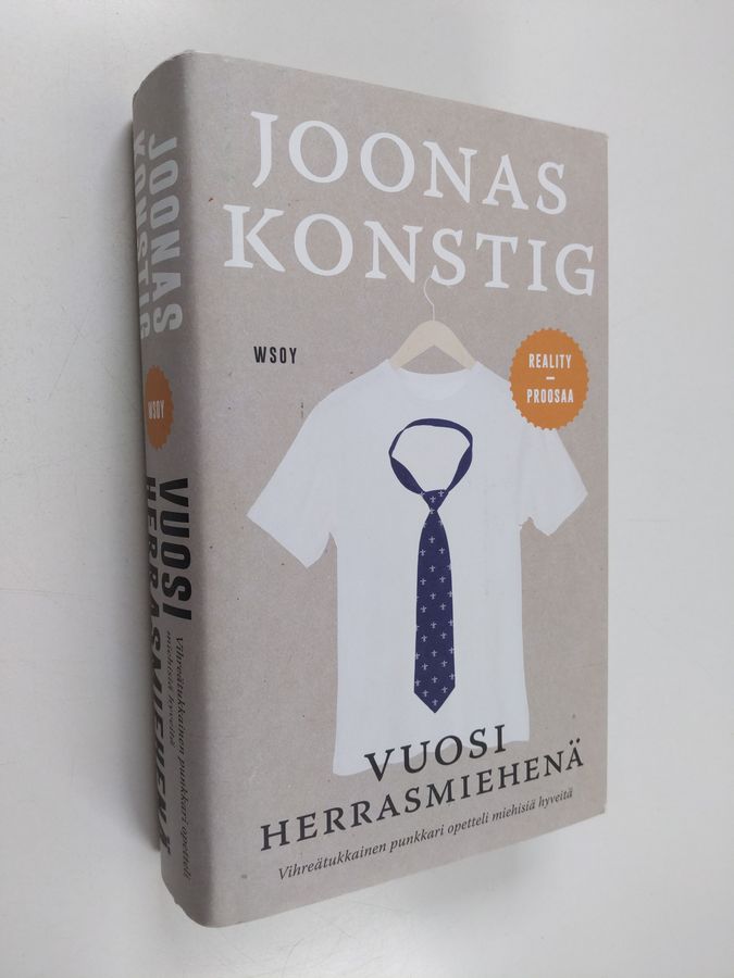 Joonas Konstig : Vuosi herrasmiehenä : kertomus siitä, kuinka entinen punkkari opetteli miehisiä hyveitä