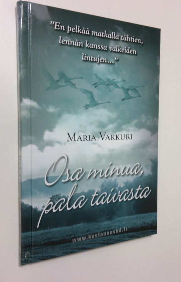 Maria Vakkuri : Osa minua, pala taivasta