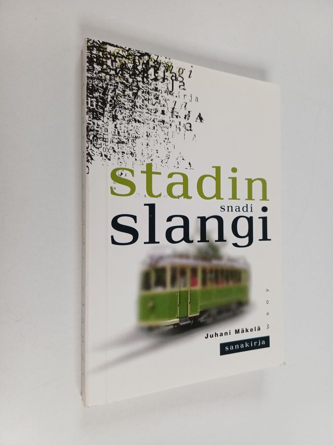 Juhani Mäkelä : Stadin snadi slangi