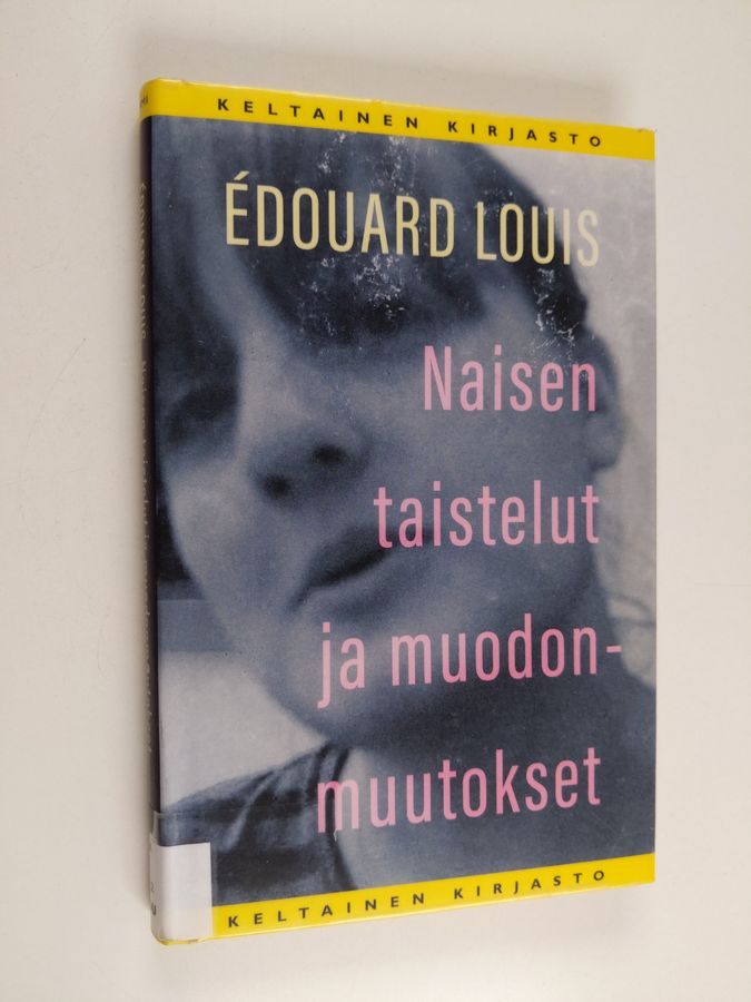 Édouard Louis : Naisen taistelut ja muodonmuutokset