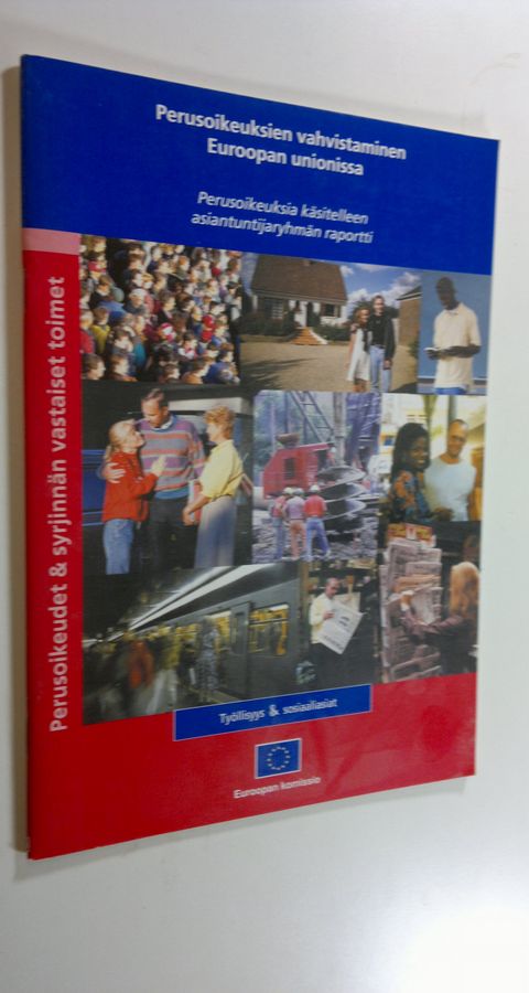 Perusoikeuksien vahvistaminen Euroopan unionissa - Perusoikeuksia käsitelleen asiantuntijaryhmän raportti