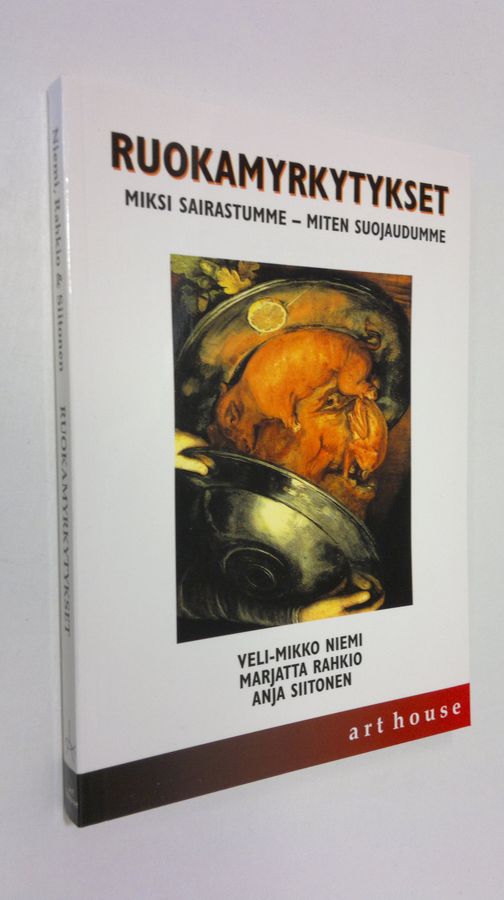 Veli-Mikko Niemi : Ruokamyrkytykset : miksi sairastumme - miten suojaudumme