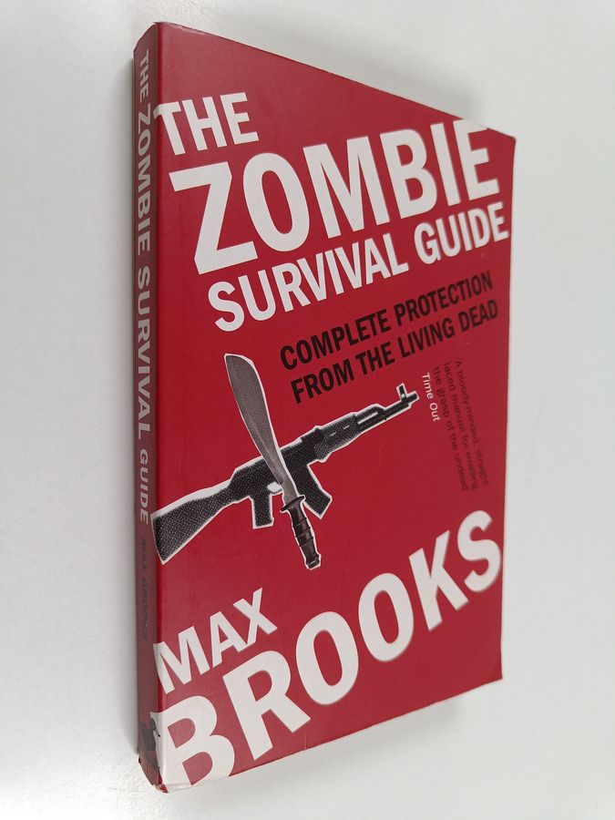 Max Brooks : The Zombie Survival Guide - Complete Protection from the Living Dead