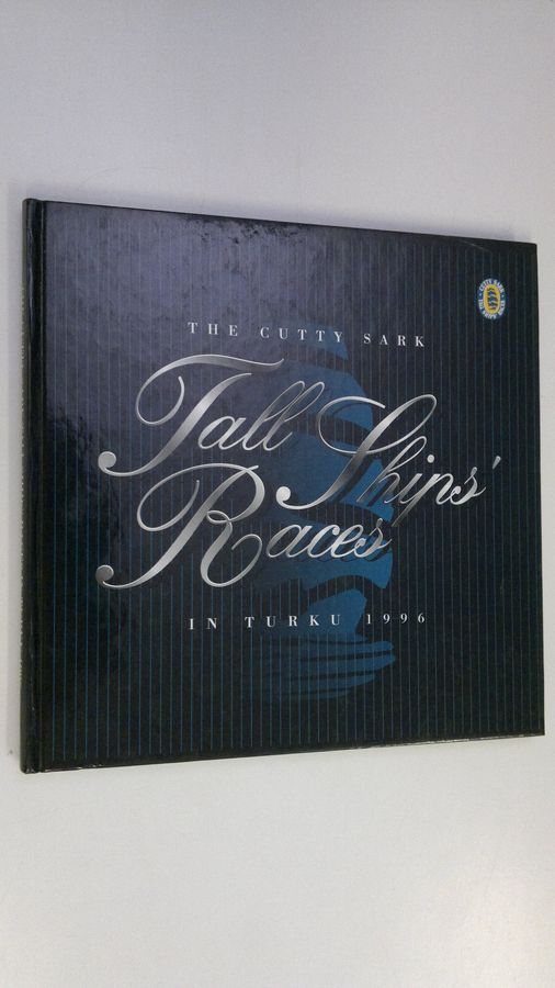 Hannu Waher : The Cutty Sark Tall Ships' Races in Turku 1996