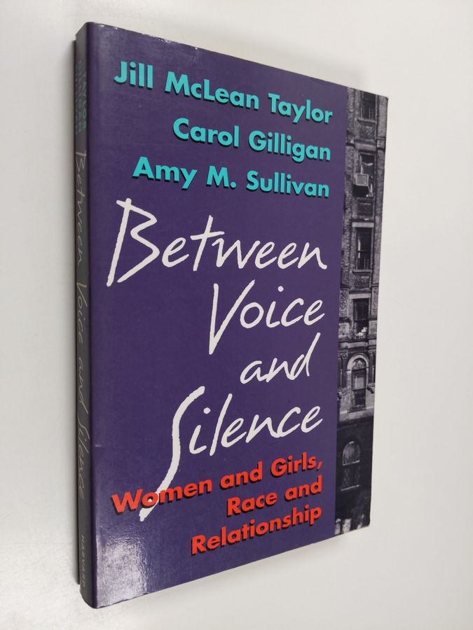Between Voice and Silence - Women and Girls, Race and Relationship