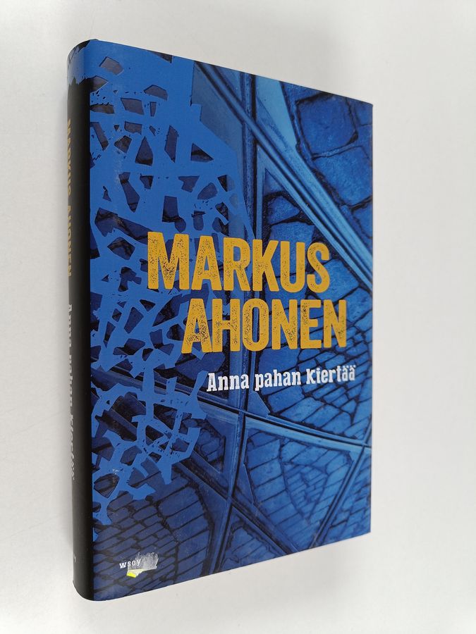 Markus Ahonen : Anna pahan kiertää : romaani rikoksista ja yhteyden menettäneistä
