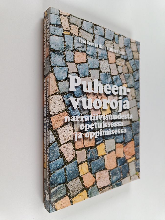 Puheenvuoroja narratiivisuudesta opetuksessa ja oppimisessa