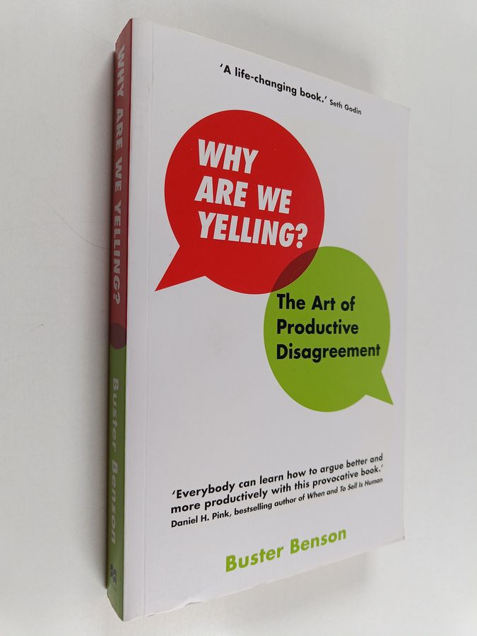 Why Are We Yelling - The Art of Productive Disagreement