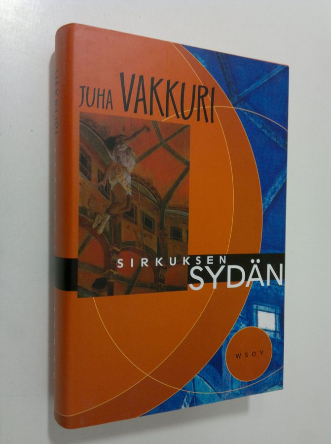 Juha Vakkuri : Sirkuksen sydän