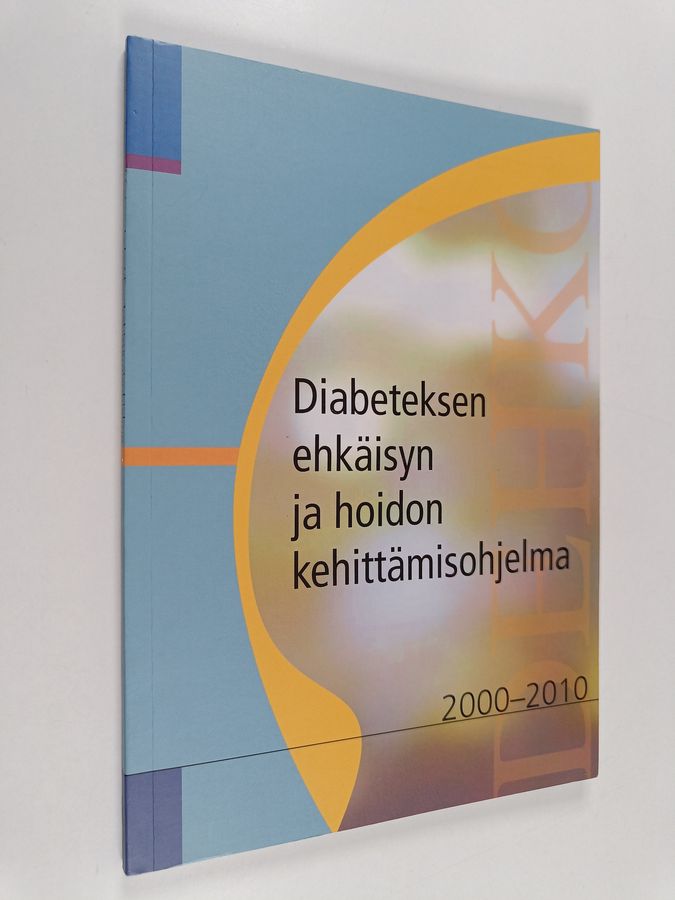 Diabeteksen ehkäisyn ja hoidon kehittämisohjelma 2000-2010