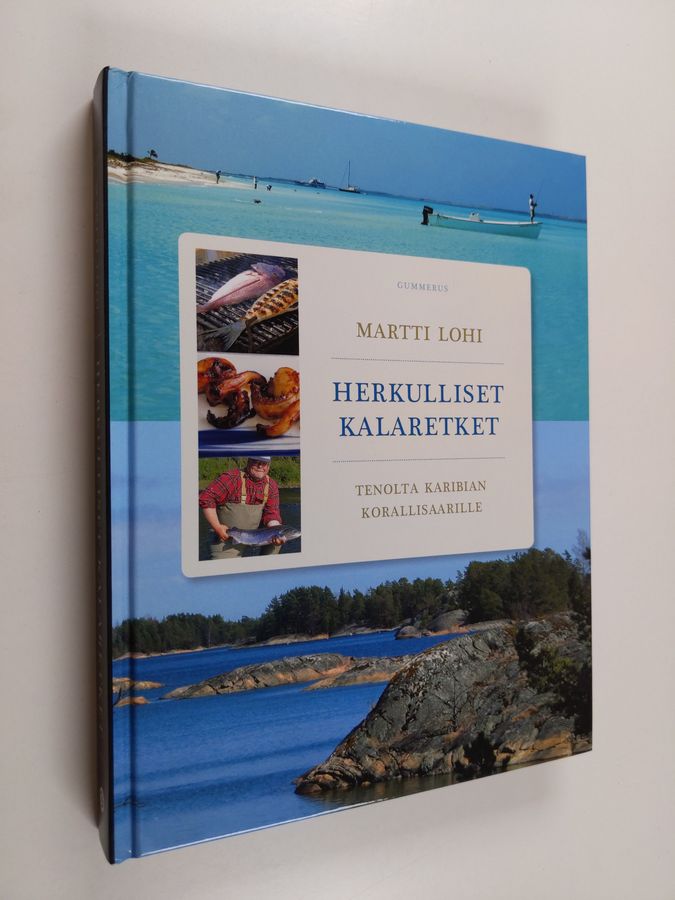 Martti Lohi : Herkulliset kalaretket : Tenolta Karibian korallisaarille
