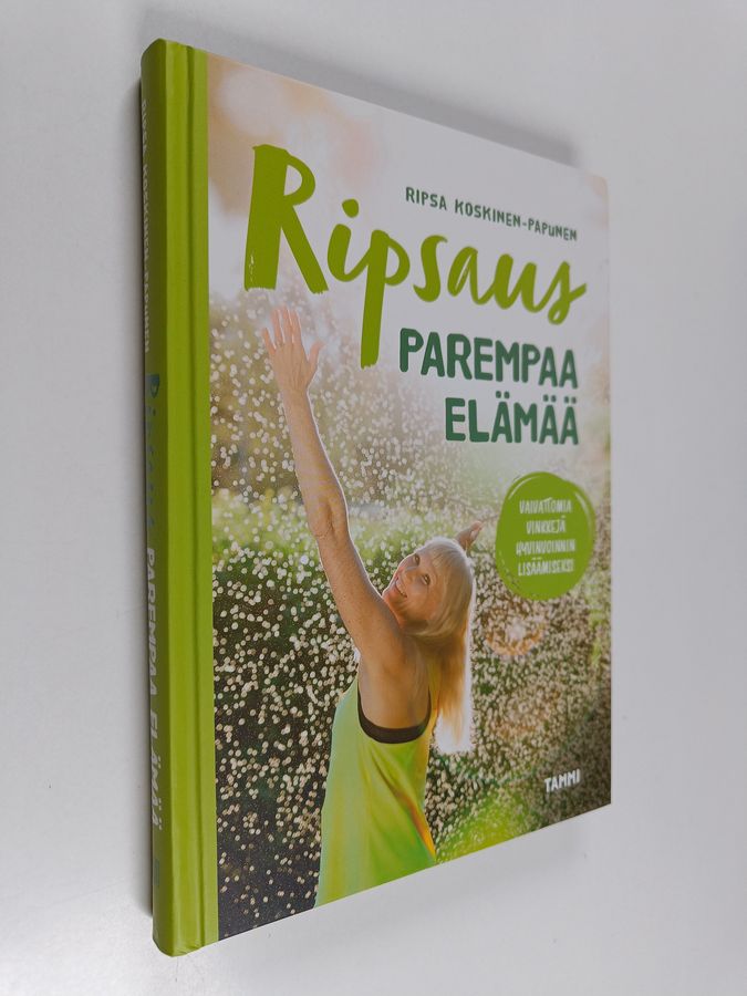 Ripsa Koskinen-Papunen : Ripsaus parempaa elämää : vaivattomia vinkkejä hyvinvoinnin lisäämiseksi