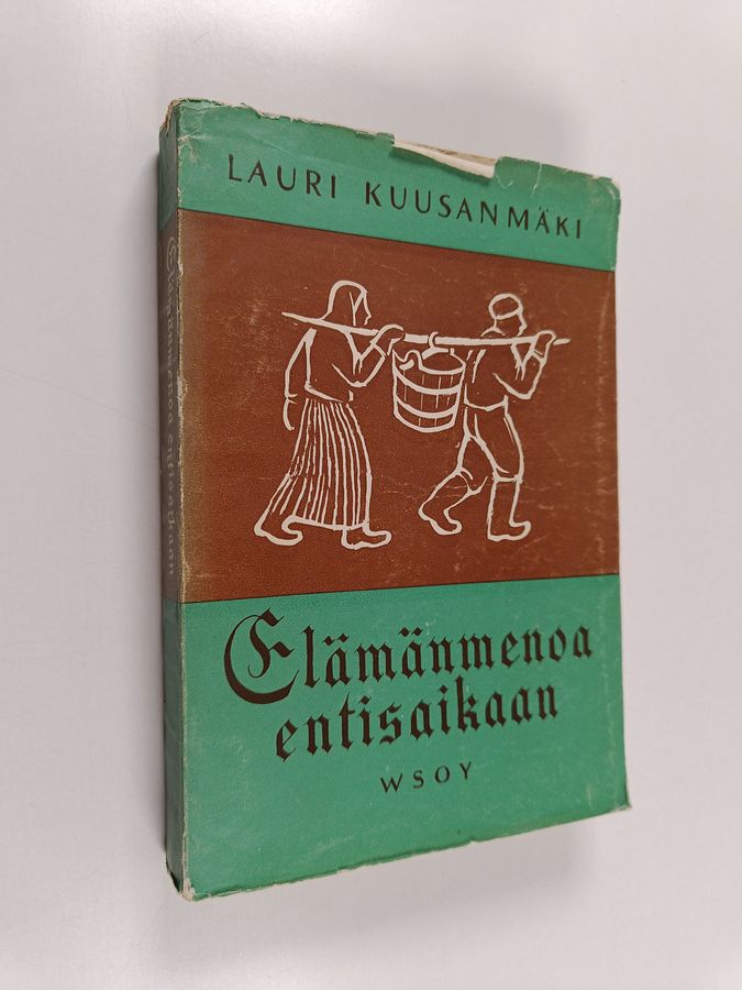 Elämänmenoa entisaikaan