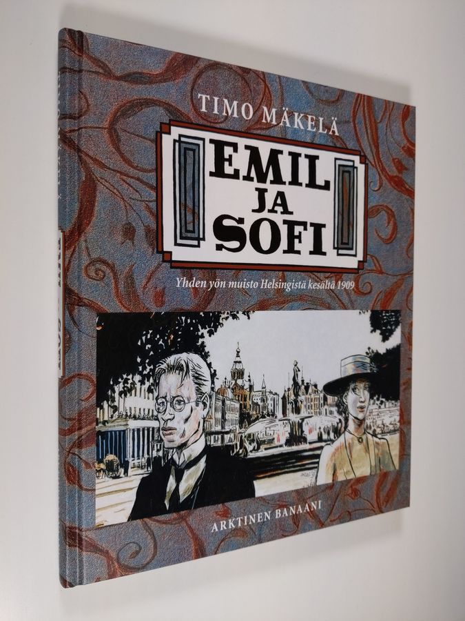 Timo Mäkelä : Emil ja Sofi : yhden yön muisto Helsingistä kesältä 1909