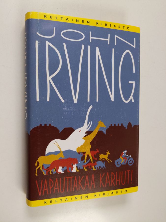 John Irving : Vapauttakaa karhut!