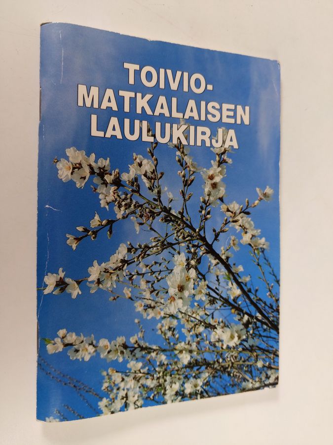 Ariela Toivonen : Toiviomatkalaisen laulukirja