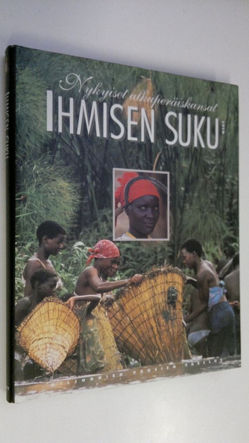 Göran (toim.) Burenhult : Ihmisen suku 5, Nykyiset alkuperäiskansat