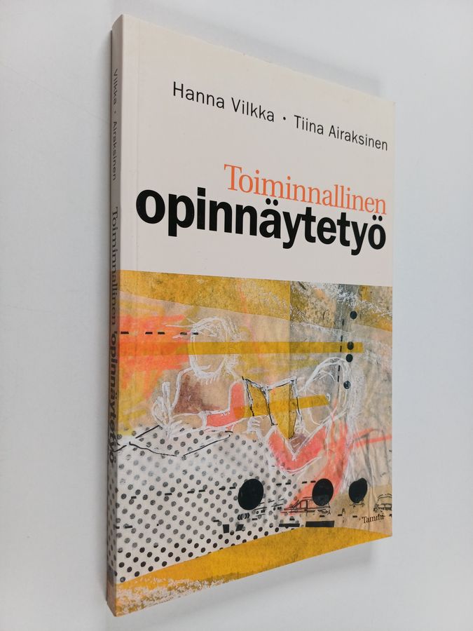 Hanna Vilkka & Tiina Airaksinen : Toiminnallinen opinnäytetyö