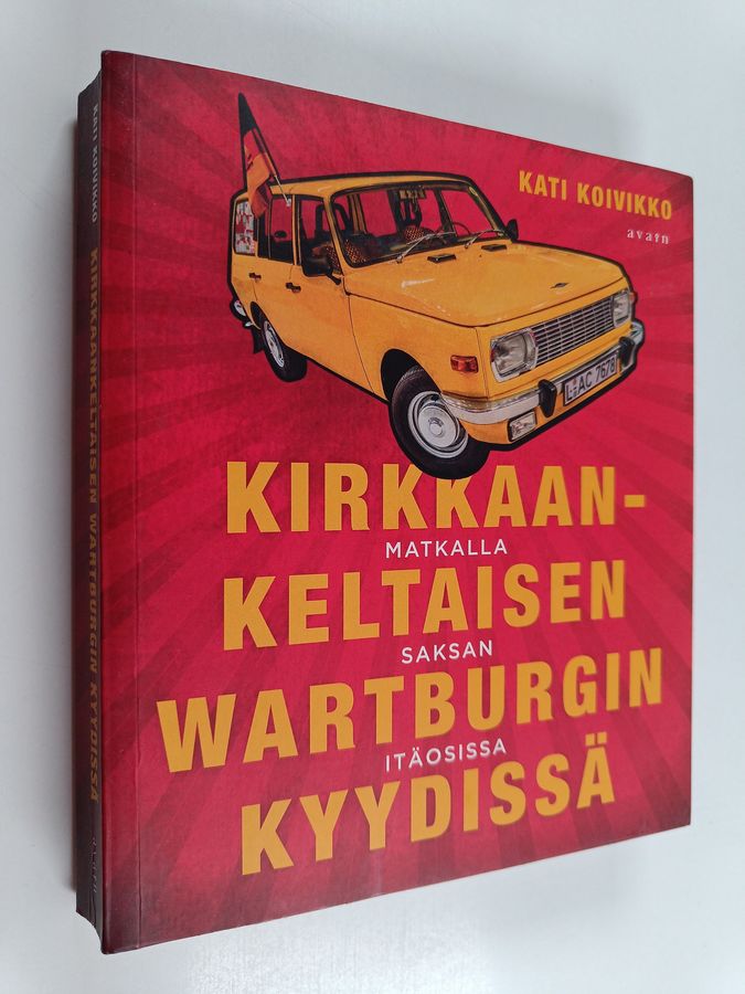 Kirkkaankeltaisen Wartburgin kyydissä