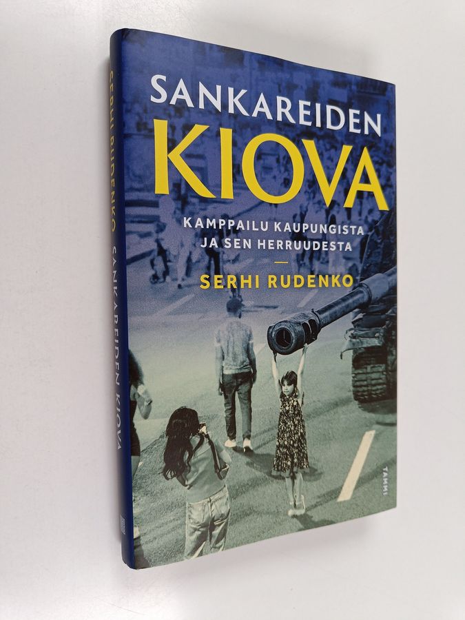 Serhi Rudenko : Sankareiden Kiova : kamppailu kaupungista ja sen herruudesta