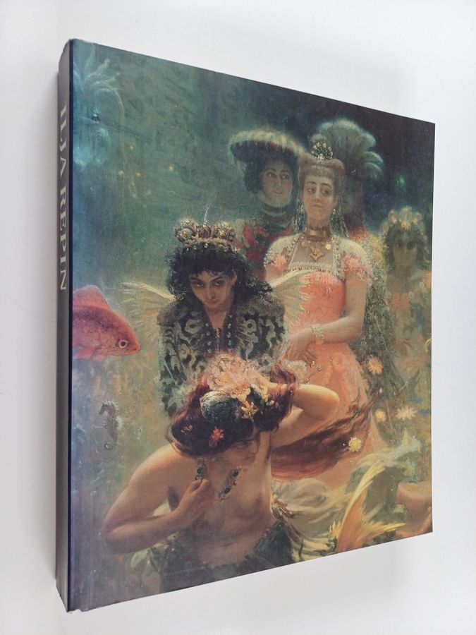 Ilja Repin : Ilja Repin : 1844-1930 : taiteilijan syntymän 150-vuotisnäyttely : juhlakirja