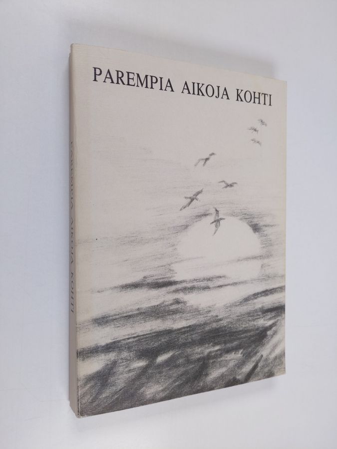 Parempia aikoja kohti