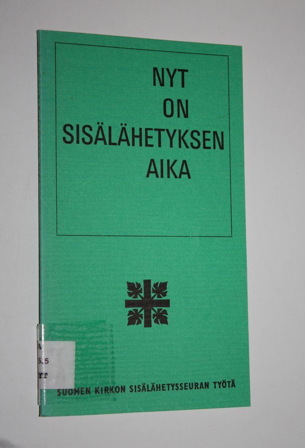 Nyt on sisälähetyksen aika