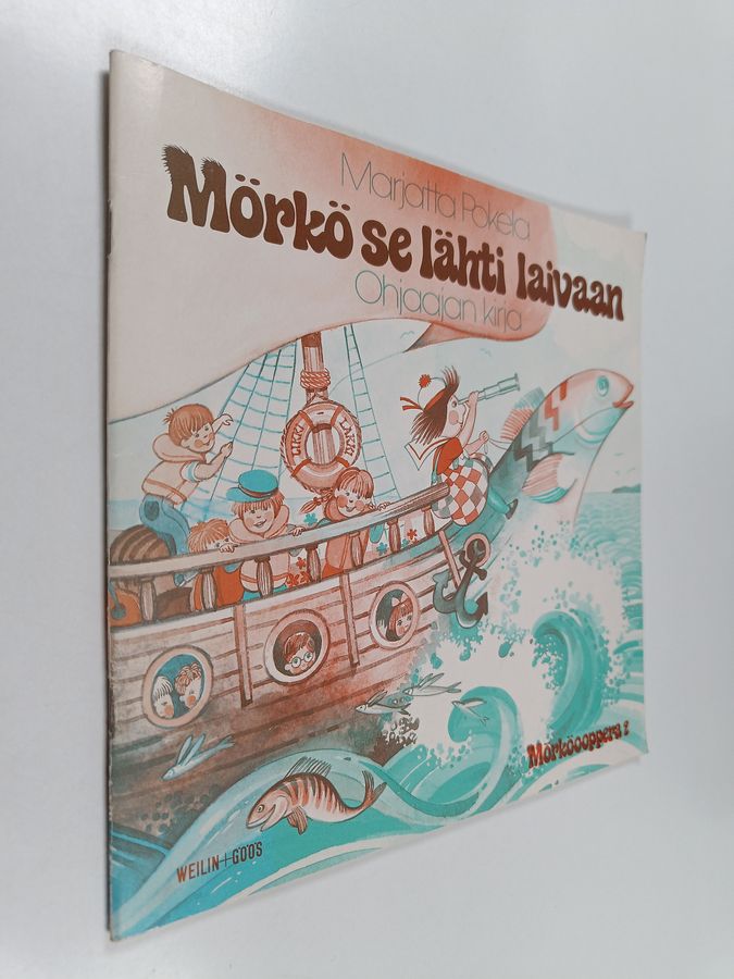 Mörkö se lähti laivaan.