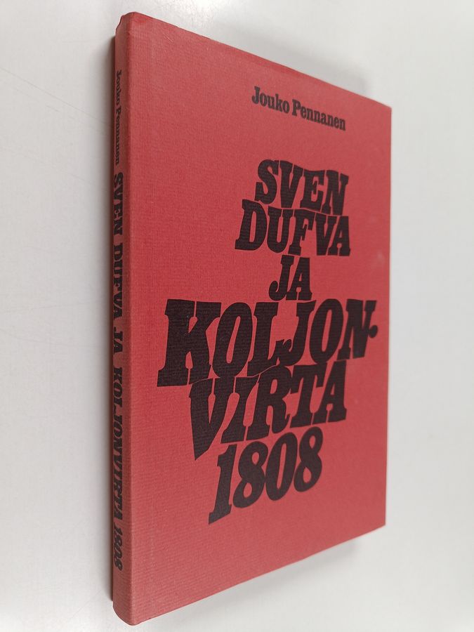 Jouko Pennanen : Sven Dufva ja Koljonvirta 1808