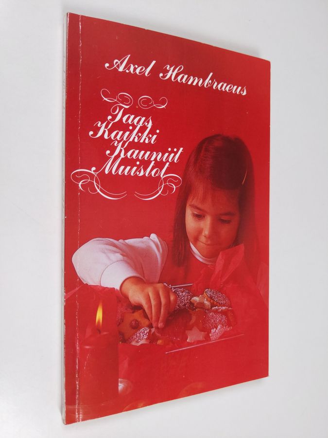 Axel Hambraeus : Taas kaikki kauniit muistot : joulukertomuksia