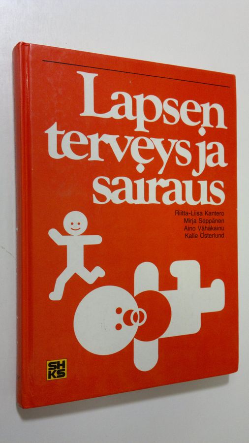 Riitta-Liisa Kantero : Lapsen terveys ja sairaus