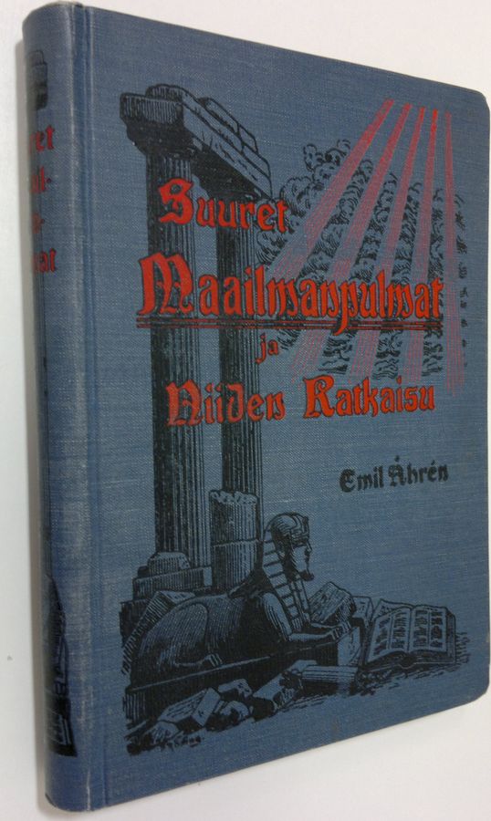 Emil Åhren : Suuret maailmanpulmat ja niiden ratkaisu : tarkastettuna jumalallisen ilmoituksen ja historian valossa