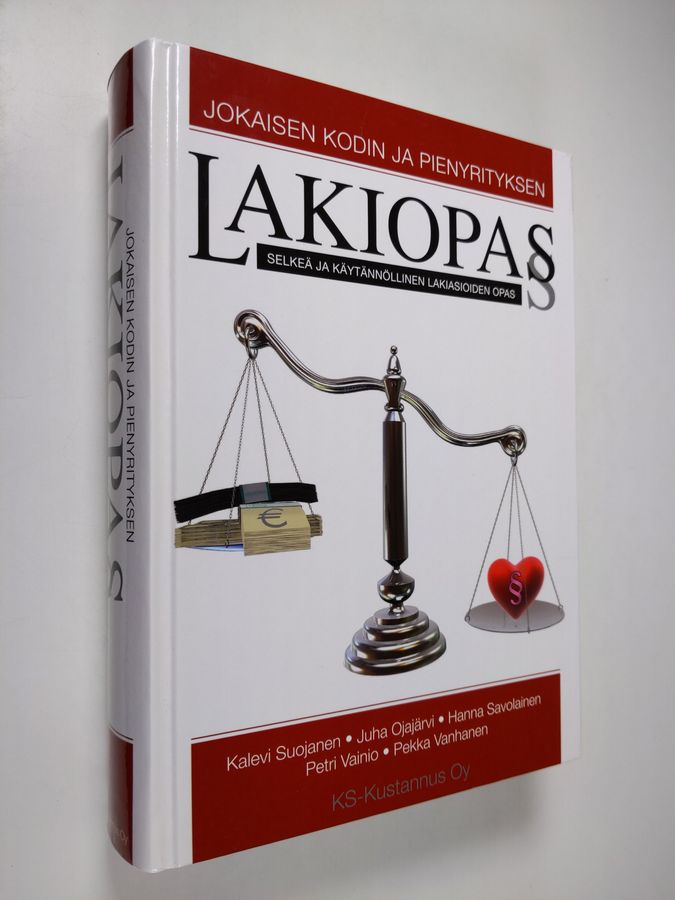 Kalevi Suojanen : Jokaisen kodin ja pienyrityksen lakiopas : selkeä ja käytännöllinen lakiasioiden opas