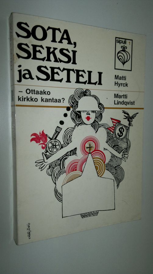Matti Hyrck : Sota, seksi ja seteli : Ottaako kirkko kantaa