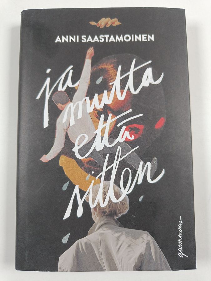 Anni Saastamoinen : Ja mutta että sitten