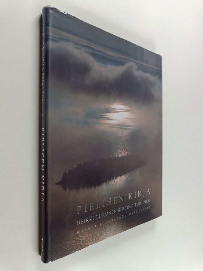 Heikki Turunen & Reino Turunen : Pielisen kirja : kansallismaisema kahden taiteilijan elämänä