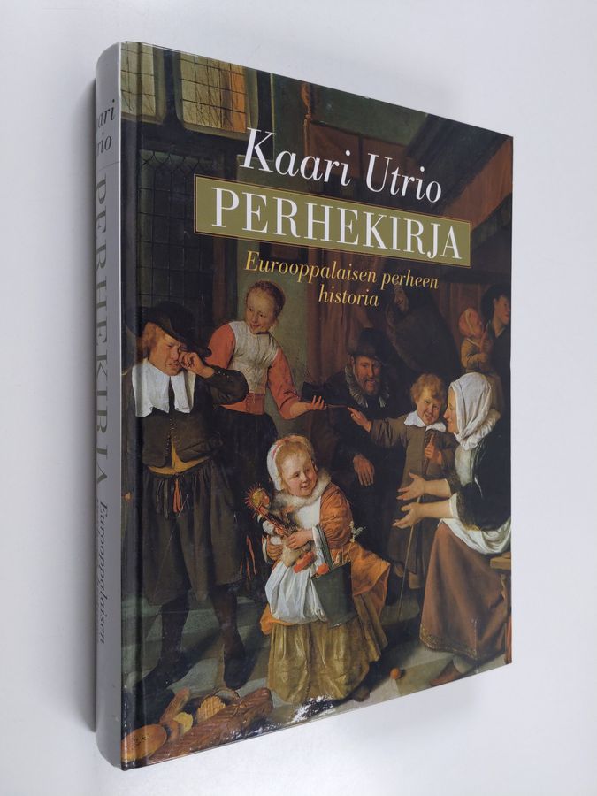 Kaari Utrio : Perhekirja : eurooppalaisen perheen historia