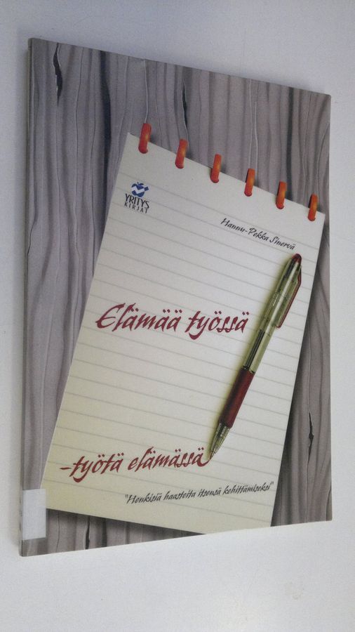 Elämää työssä - työtä elämässä
