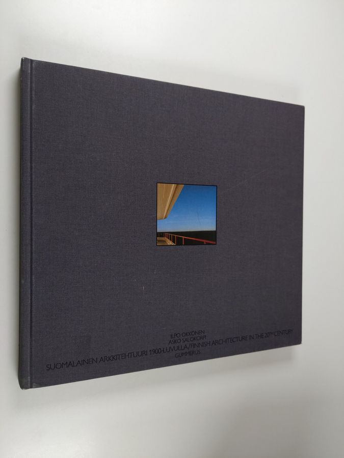 Ilpo Okkonen : Suomalainen arkkitehtuuri 1900-luvulla = Finnish architecture in the 20th century (Pahvikotelossa)